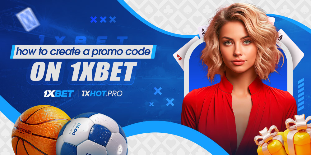 how to create a promo code on 1xbet how to create a promo code on 1xbet