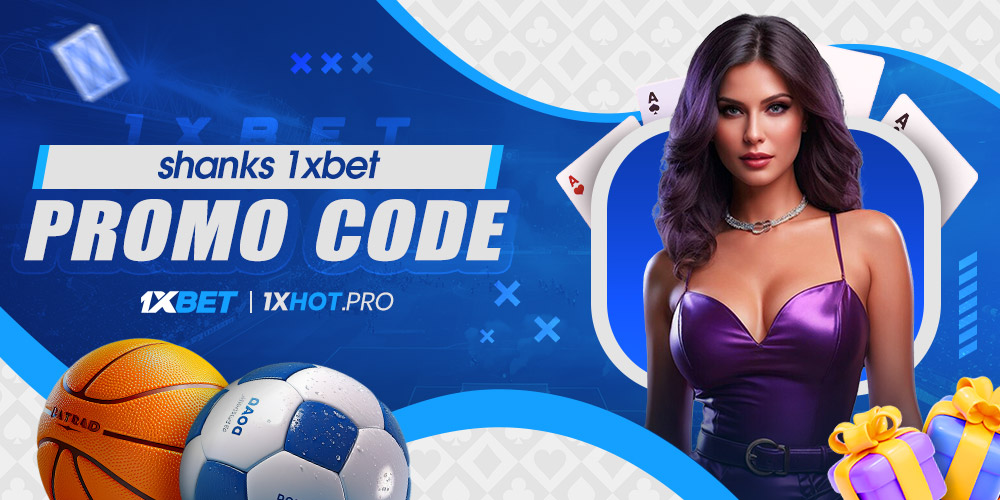 shanks 1xbet promo code shanks 1xbet promo code